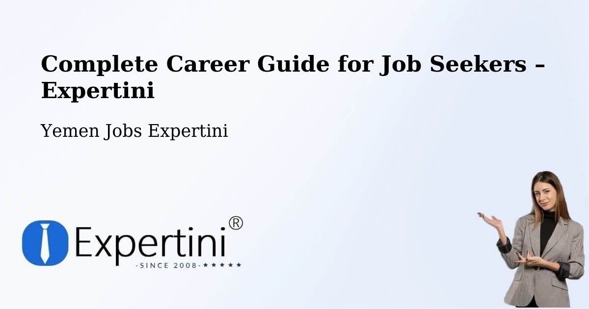 Career Guide for Job Seekers – Dar Sad - Dar Sad, Yemen Jobs Expertini