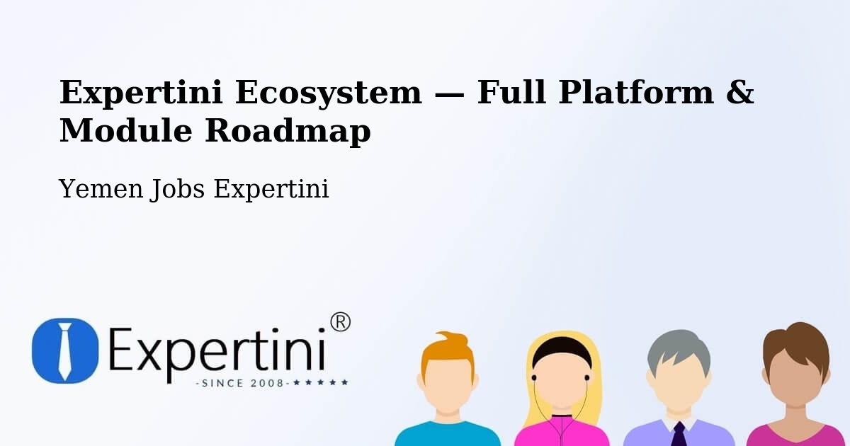 Expertini Ecosystem — Full Platform & Module Roadmap – Dar Sad