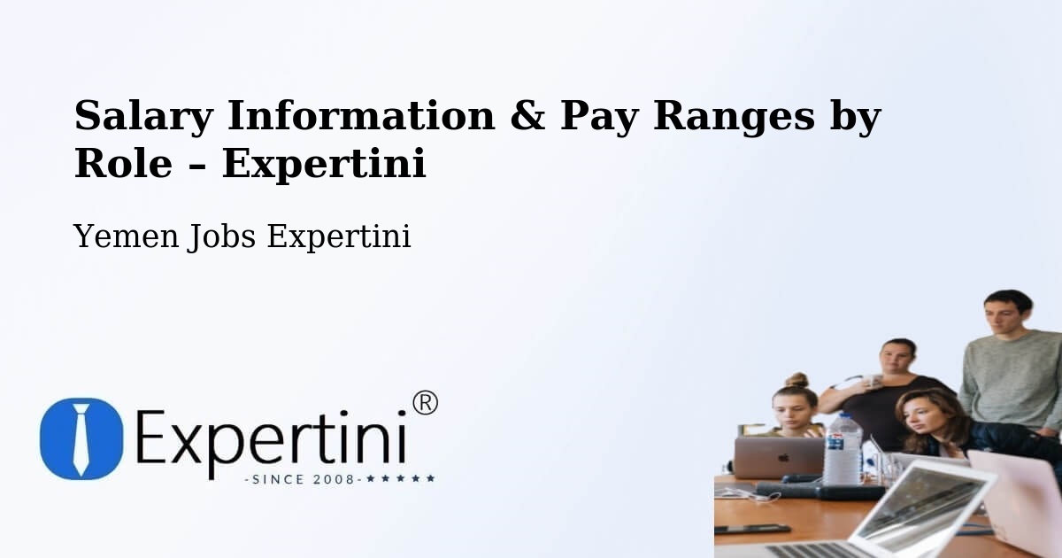 Salary Information & Pay Ranges – Dar Sad - Dar Sad, Yemen Jobs Expertini